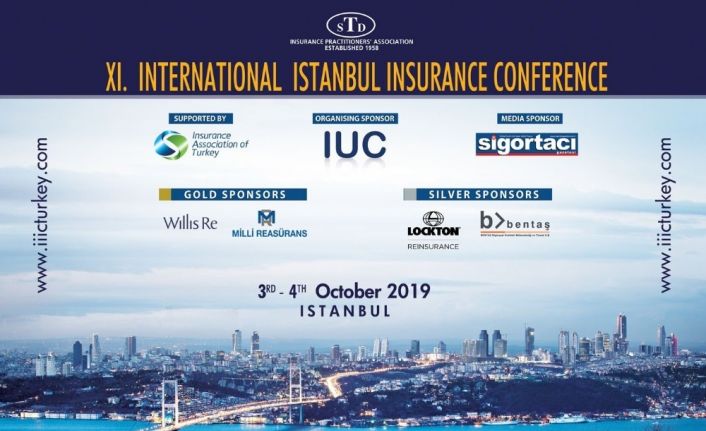 11. Uluslararası İstanbul Sigortacılık Konferansı 3 - 4 Ekim’de yapılacak