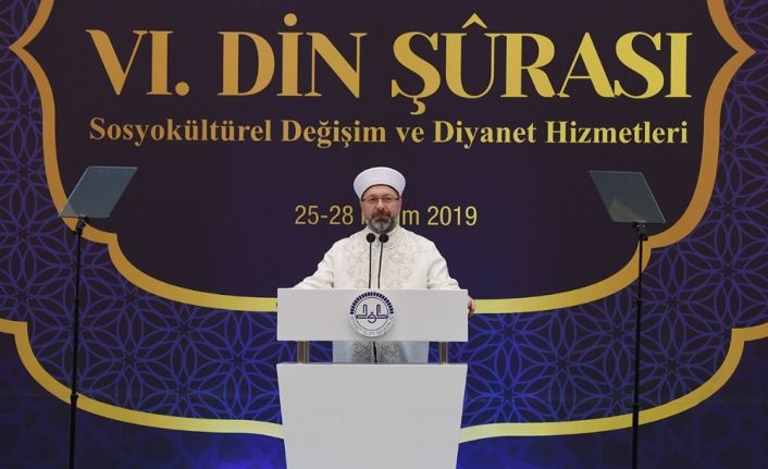 Diyanet İşleri Başkanı Erbaş, "6. Din Şûrası" kararlarını açıkladı