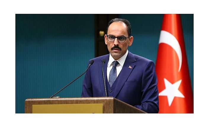 İbrahim Kalın: "Türkiye’ye karşı tehditler ciddiye alınmalı"