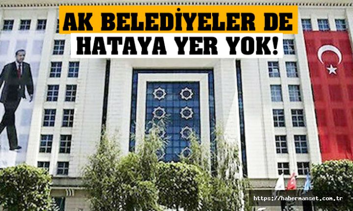 AK Belediyeler sıkı takipte!