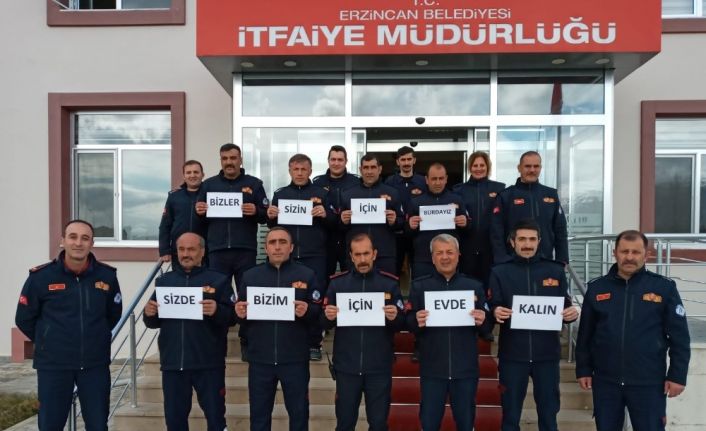 Erzincan itfaiyesinden ‘Evde kal’ mesajı