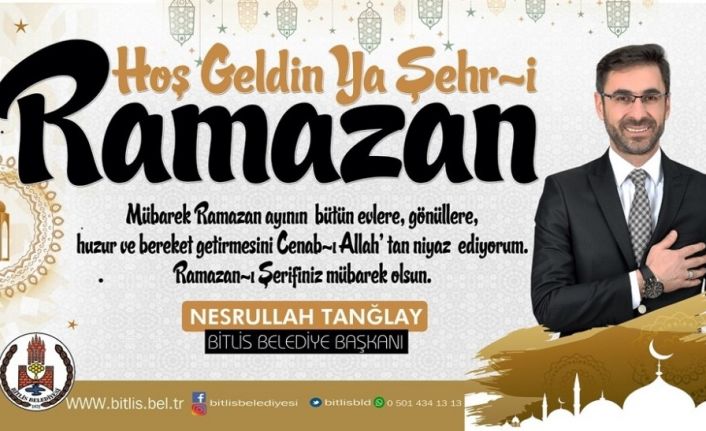 Belediye Başkanı Tanğlay’dan Ramazan ayı mesajı