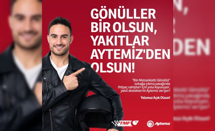 Bin motosikletli gönüllünün yakıtı Aytemiz’den