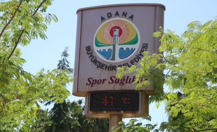 Adana’da termometreler 41 dereceyi gösterdi