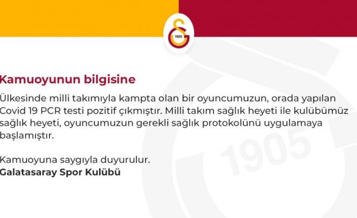 Galatasaray: "Ülkesinin milli takımında olan bir oyuncumuzun testi pozitif çıktı"