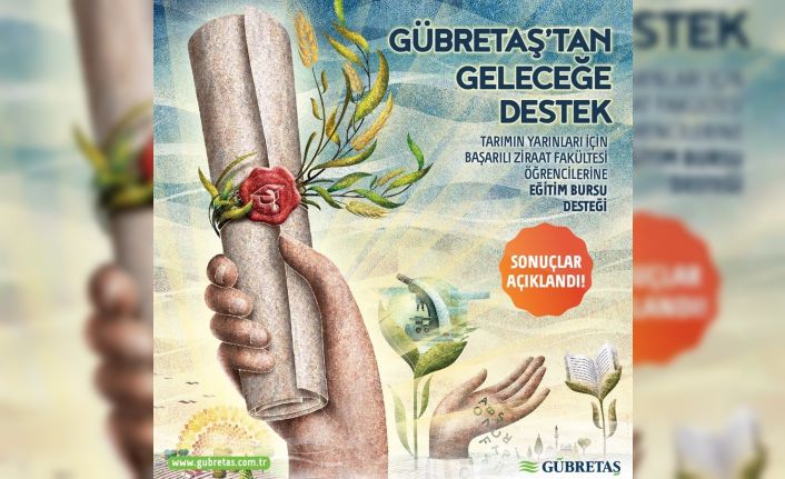 GÜBRETAŞ Eğitim Bursu sonuçları açıklandı