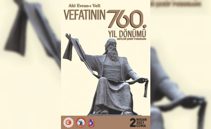 Ahi Evran’ın vefaatının 760. yılı nedeniyle mevlid okutulacak