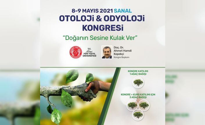 Sanal Otoloji & Odyoloji Kongresi’nin mottosu: “Doğanın sesine kulak ver”