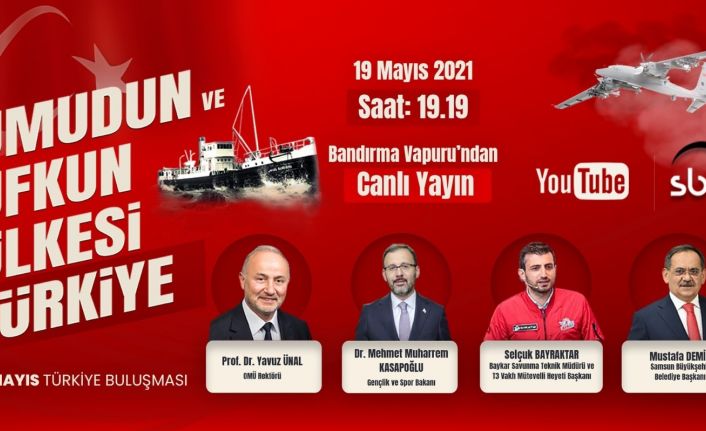 Bakan Kasapoğlu ve Selçuk Bayraktar ’19 Mayıs Türkiye Buluşması’na katılacak