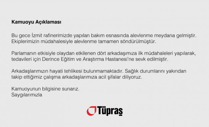 4 işçinin yaralandığı olay sonrası Tüpraş’tan açıklama