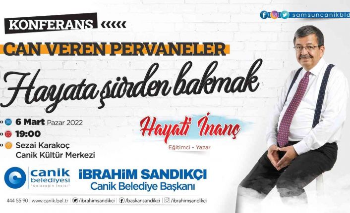 Hayati İnanç 6 Mart Pazar günü Samsun’da