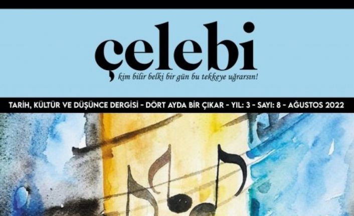 Çelebi Dergisi’nde “Türk Musikisi” dosyası açıldı