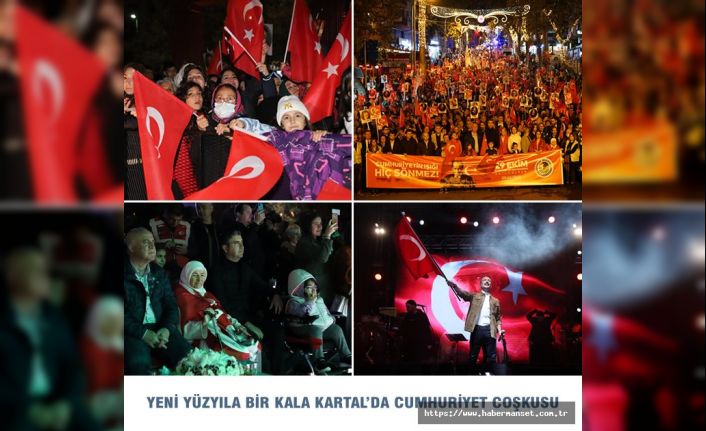 YENİ YÜZYILA BİR KALA KARTAL’DA CUMHURİYET COŞKUSU