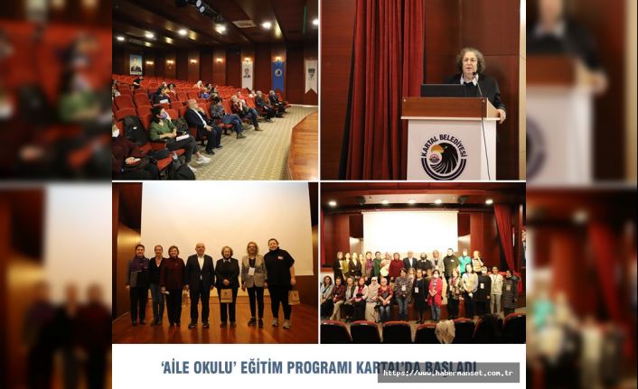 ‘AİLE OKULU’ EĞİTİM PROGRAMI KARTAL’DA BAŞLADI