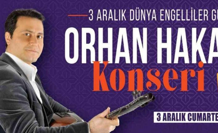 Engelliler Günü’ne Özel Orhan Hakalmaz Konseri