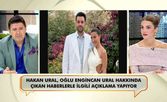 Hakan Ural’dan oğlu Engincan ve Merve Kaya’nın ayrılık haberlerine yanıt