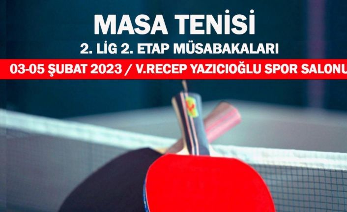 Masa Tenisi 2. Lig heyecanı Denizli’de yaşanacak