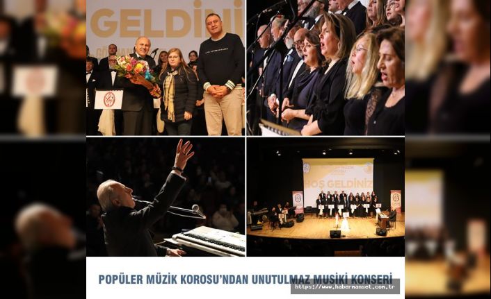 POPÜLER MÜZİK KOROSU’NDAN UNUTULMAZ MUSİKİ KONSERİ