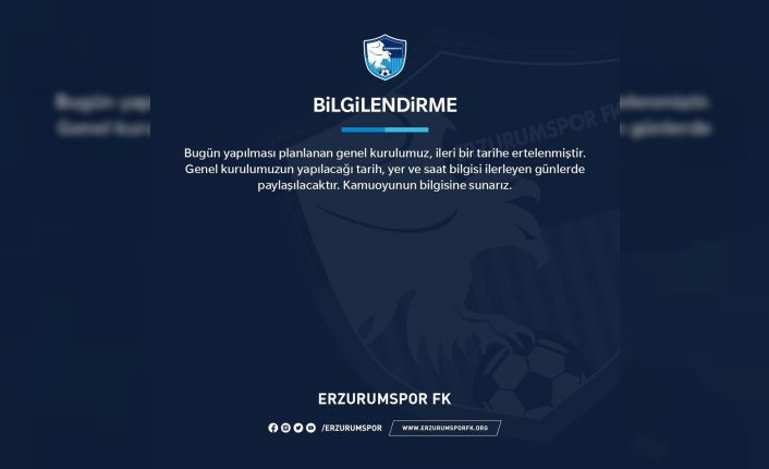 Erzurumspor Kongresi bir kez daha ertelendi