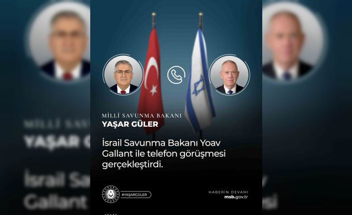 Bakan Güler, İsrailli mevkidaşı Gallant ile telefonda görüştü