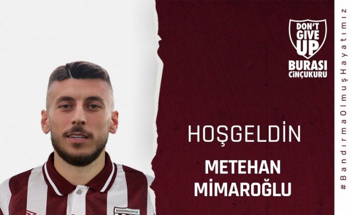 Bandırmaspor, Metehan Mimaroğlu ile 1 yıllık kiralık sözleşmesi imzaladı