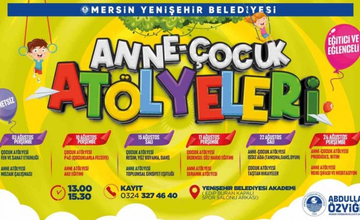 Yenişehir Belediyesi çocuk ve anne atölyeleri düzenliyor