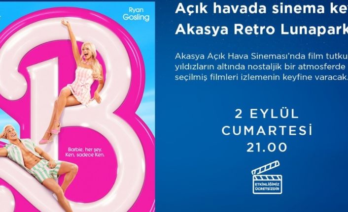 Akasya Açık Hava Sineması Barbie ile yaz etkinliğini noktalıyor