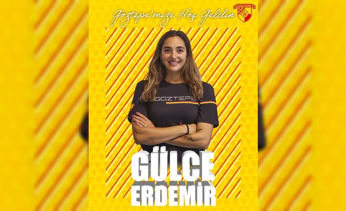 Göztepe Voleybol, Gülce Erdemir’i kadrosuna kattı