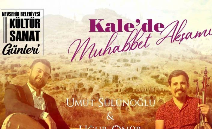 Nevşehir Kalesinde ’Muhabbet Akşamı’ konseri düzenlenecek