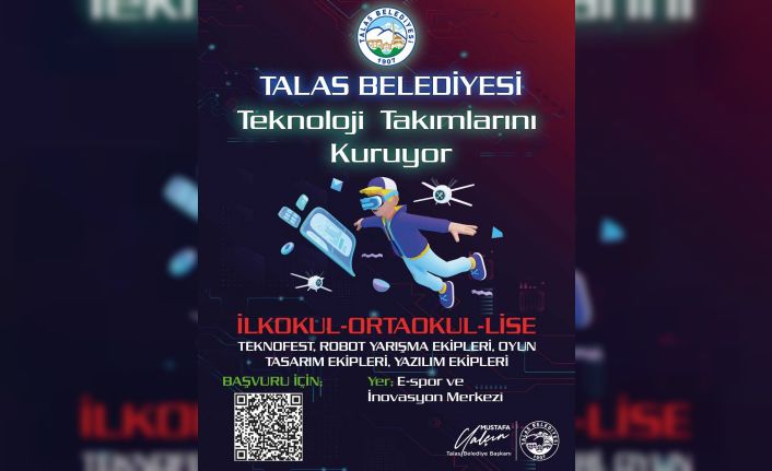 Talas, teknoloji takımları kuruyor