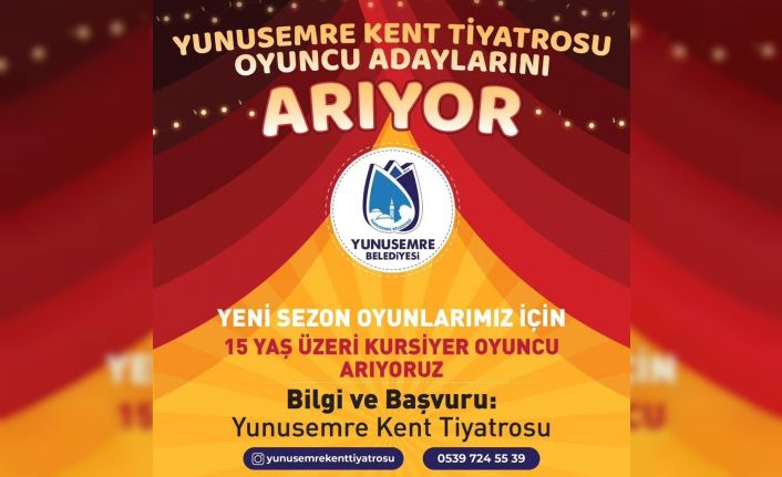 Yunusemre Kent Tiyatrosu oyuncu adaylarını arıyor