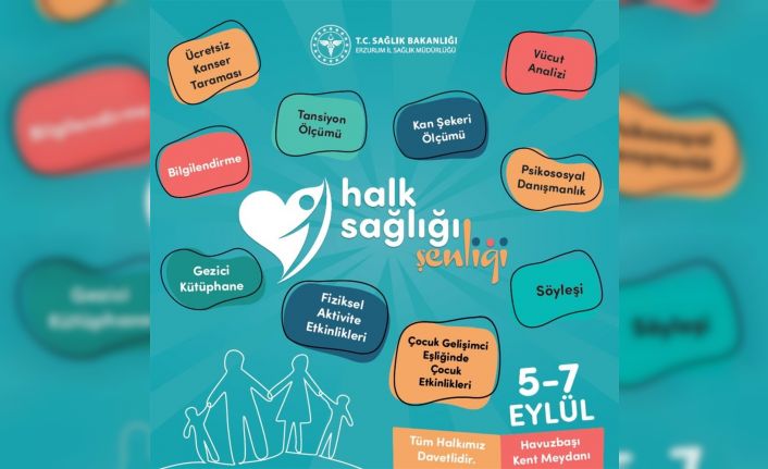 5-7 Eylül’de Erzurum’da Halk Sağlığı Şenliği düzenlenecek