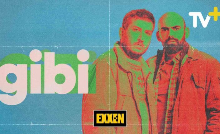 ‘Gibi’ ve ‘İlginç Bazı Olaylar’ dizileri Exxen TV ile TV+’ta