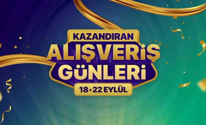 ‘Kazandıran Alışveriş Günleri’ başladı