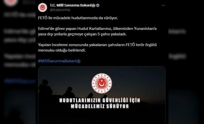 Yunanistan’a kaçmaya çalışan 5 FETÖ üyesi yakalandı