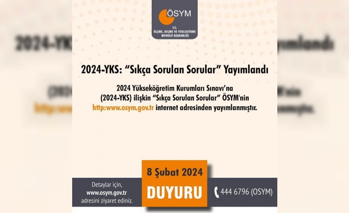 2024-YKS’de ’Sıkça Sorulan Sorular’ yayımlandı