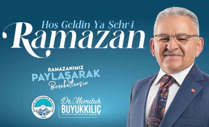 Başkan Büyükkılıç: "Ramazan ayının coşkusunu, huzurunu ve bereketini yaşıyoruz"