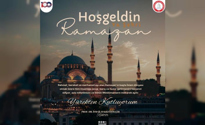 Rektör Özölçer’den Ramazan Ayı mesajı