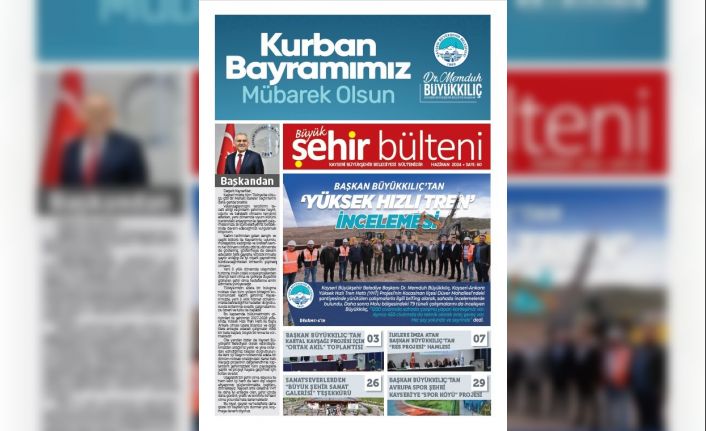 Büyük Şehir Bülteni, yeni dönemde 60’ıncı sayısı ile okurlarıyla buluştu