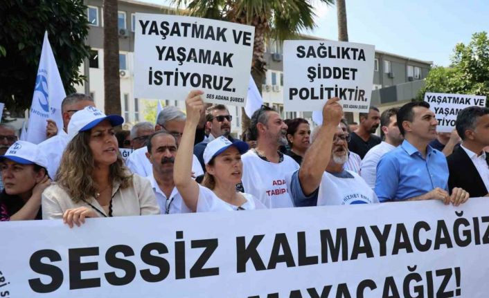 Adana’da doktora şiddet protesto edildi