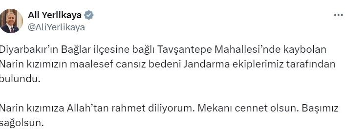 Bakan Yerlikaya kayıp Narin’in cansız bedenine ulaşıldığını duyurdu