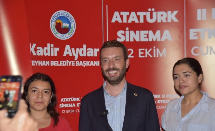 Ceyhan Belediye Başkanı Aydar, "Atatürk 2" filmiyle Ceyhanlıları buluşturdu