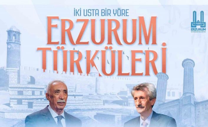 İki usta bir yörede, Erzurum Türküleri’nde buluşuyor