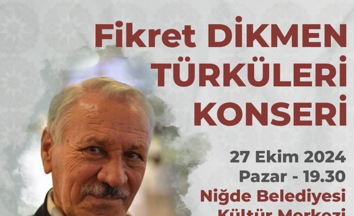 Niğde Belediyesi’nden Fikret Dikmen Türküleri Konseri