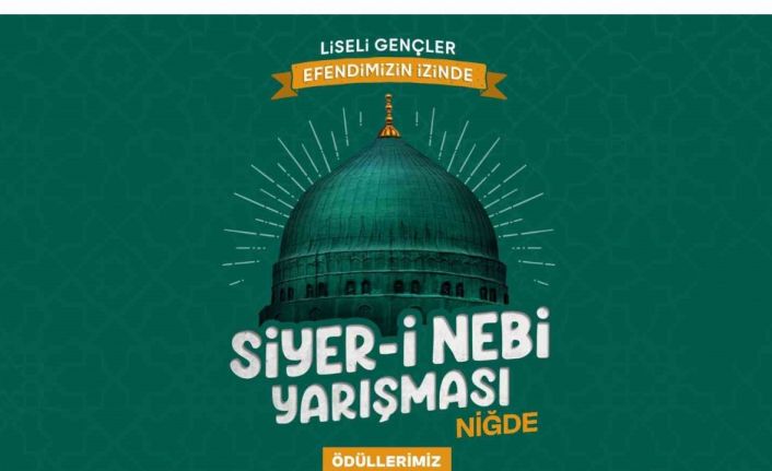 Niğde’de Siyer-i Nebi Yarışması yapılacak