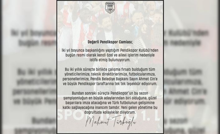 Pendikspor’da Başkan Mahmut Türkoğlu istifa etti