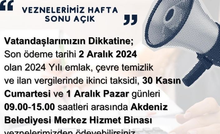 Akdeniz Belediyesinin vezneleri hafta sonu açık olacak