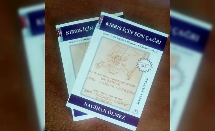 Araştırmacı Nagihan Ölmez’in ‘Kıbrıs İçin Son Çağrı’ kitabı okuyucuyla buluştu