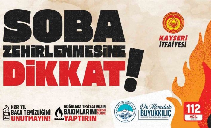 Kayseri itfaiyesinden soba zehirlenmelerine karşı uyarı