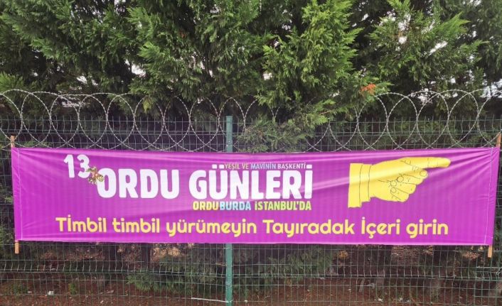 Ordu Tanıtım Günleri’nde ilginç pankartlar: ’Aurdan gidili’